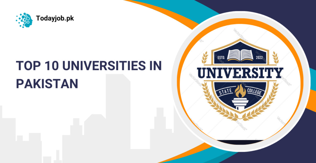 Top 10 Universities In Pakistan 2024